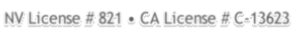 NV License # 821 • CA License # C-13623